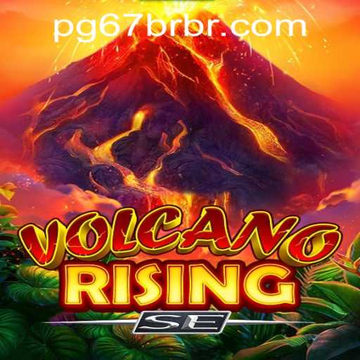 VolcanoRisingSE: A Thrilling New Adventure and pg67bet PH Login Integration